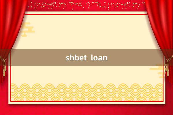 shbet  loan