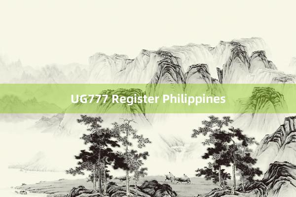 UG777 Register Philippines