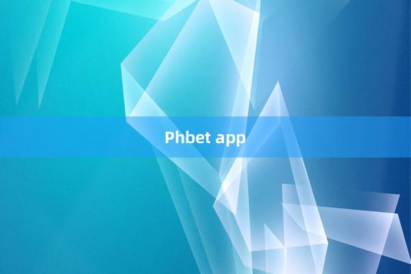 Phbet app